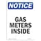 Signmission Safety Sign, OSHA Notice, 24" Height, Aluminum, NOTICE Gas Meters Inside Sign, Portrait OS-NS-A-1824-V-15742 - alternate 1